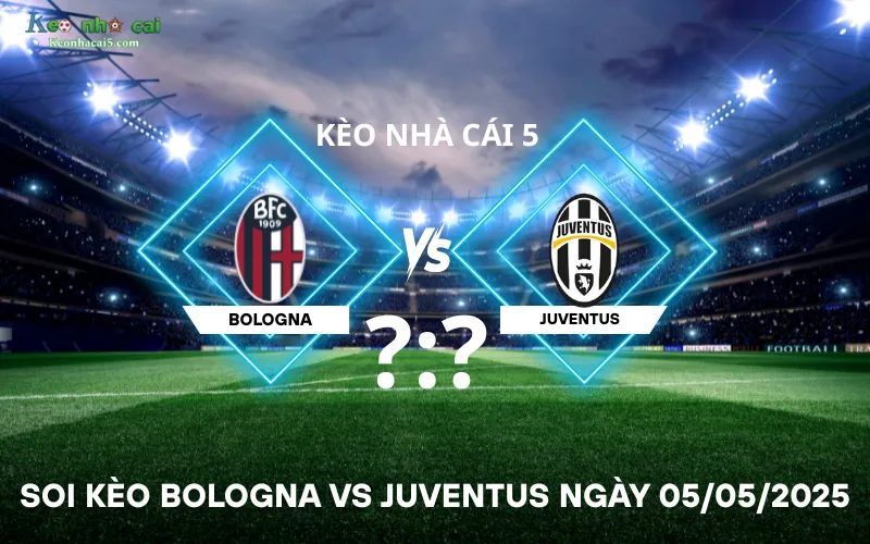 Soi kèo bologna vs Juventus