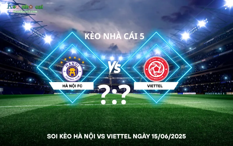 Soi kèo Hà Nội vs Viettel