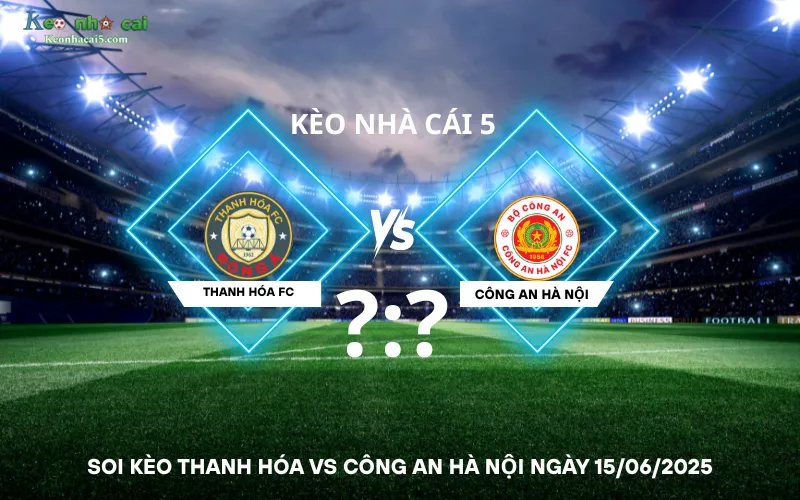 Soi kèo Thanh Hóa vs Công An Hà Nội