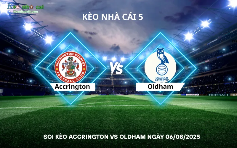 Soi kèo Accrington vs Oldham