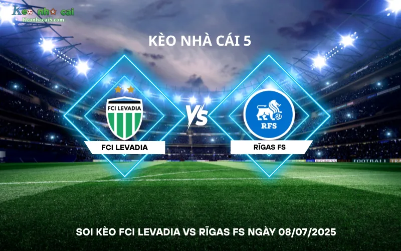 Soi kèo FCI Levadia vs Rīgas FS