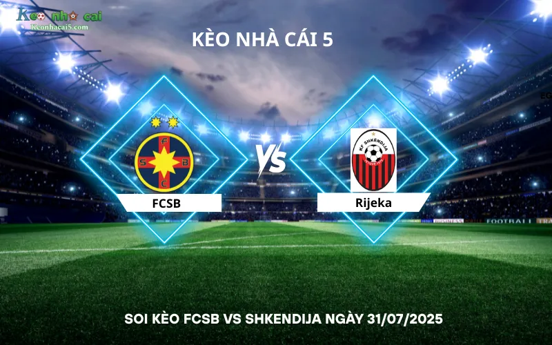 Soi kèo FCSB vs Shkendija