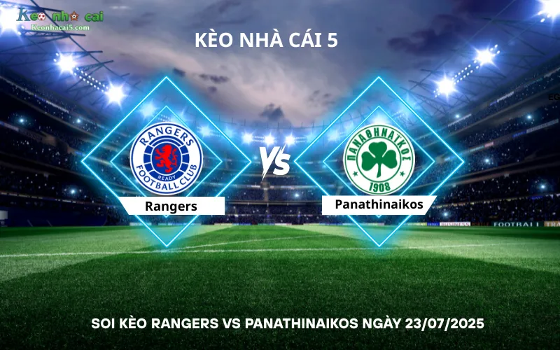 Soi kèo Rangers vs Panathinaikos