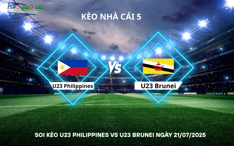 Soi kèo U23 Philippines vs U23 Brunei