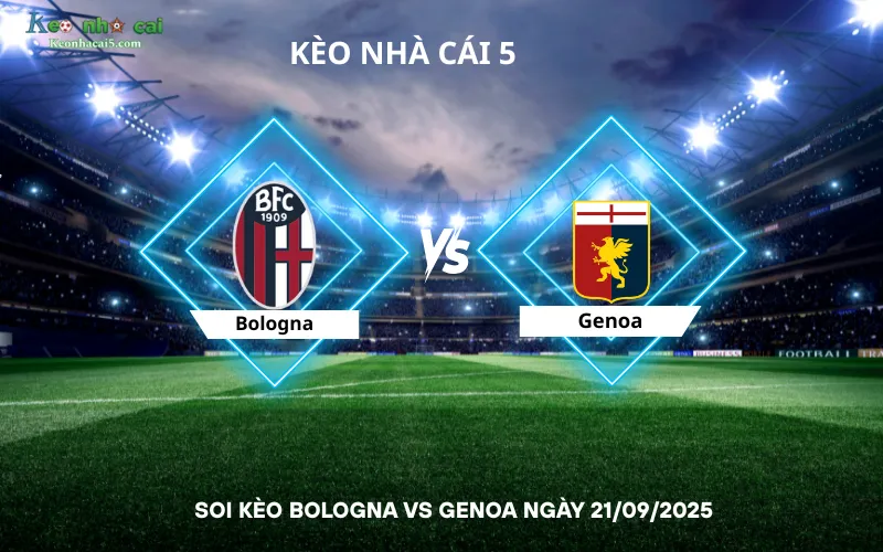 Soi kèo Bologna vs Genoa