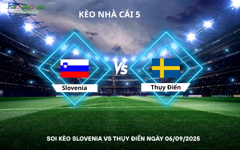 Soi kèo Slovenia vs Thụy Điển