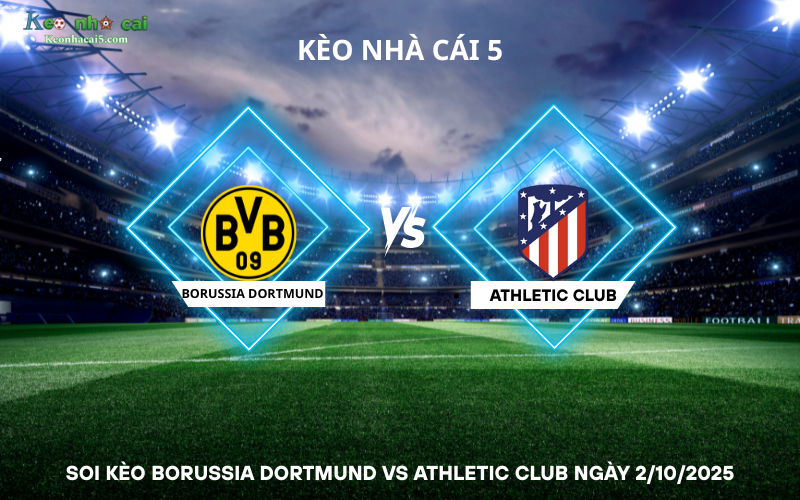 Soi kèo Borussia Dortmund vs Athletic Club