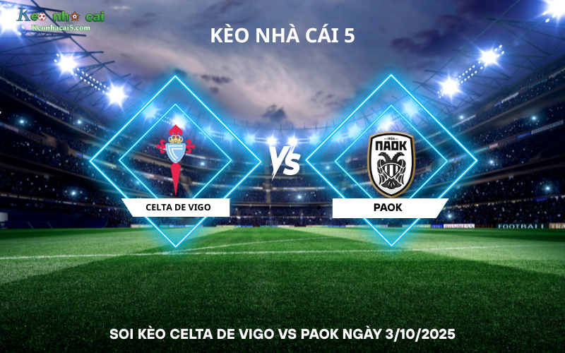 Soi kèo Celta de Vigo vs PAOK