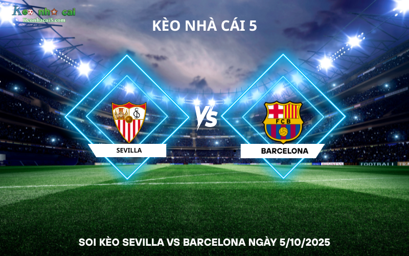 Soi kèo Sevilla vs Barcelona